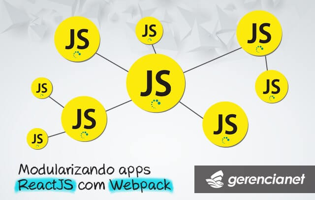 Modularizando apps ReactJS com Webpack